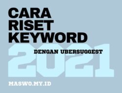 Cara Riset Keyword Gratis Menggunakan Ubersuggest