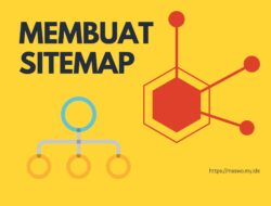 Membuat Sitemap Agar Google Menemukan Website Anda