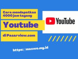 Cara mendapatkan 4000 jam tayang Youtube di Pasarview