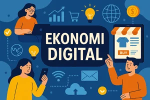 Ekonomi Digital: Dunia Baru di Ujung Jari yang Nggak Bisa Diabaikan